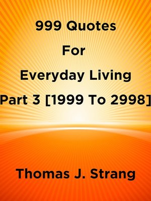 cover image of 999 Quotes For Everyday Living Part 3 [1999 to 2998]